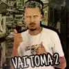 MC Polo - Vai Toma 2 (feat. Polo na Base) - Single